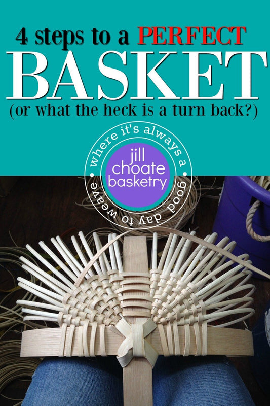 4 steps to a perfect basket (or what the heck is a turn back?) | J Choate Basketry