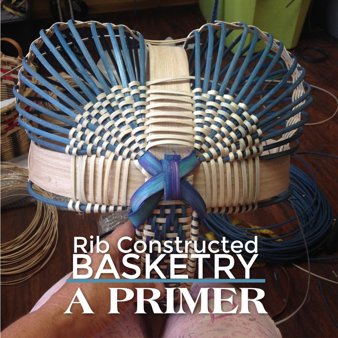 A Primer on Ribbed Baskets: or weaving upside down | J Choate Basketry