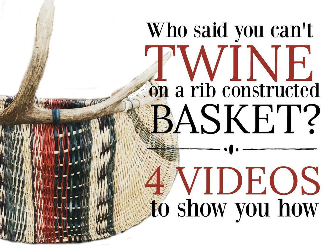 Who said you can't TWINE on a ribbed basket? | J Choate Basketry